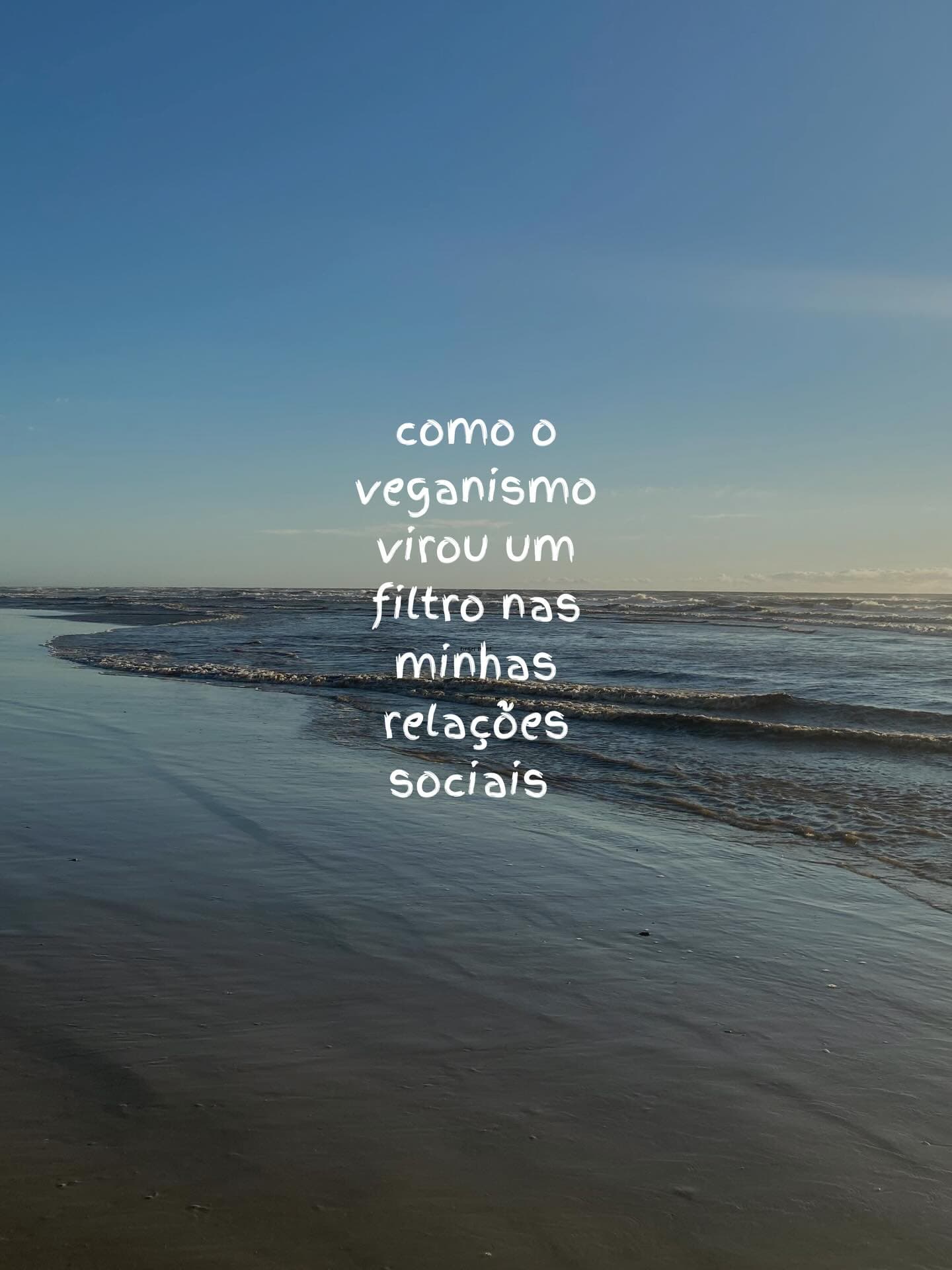 Como o veganismo virou um filtro nas minhas relações sociais
